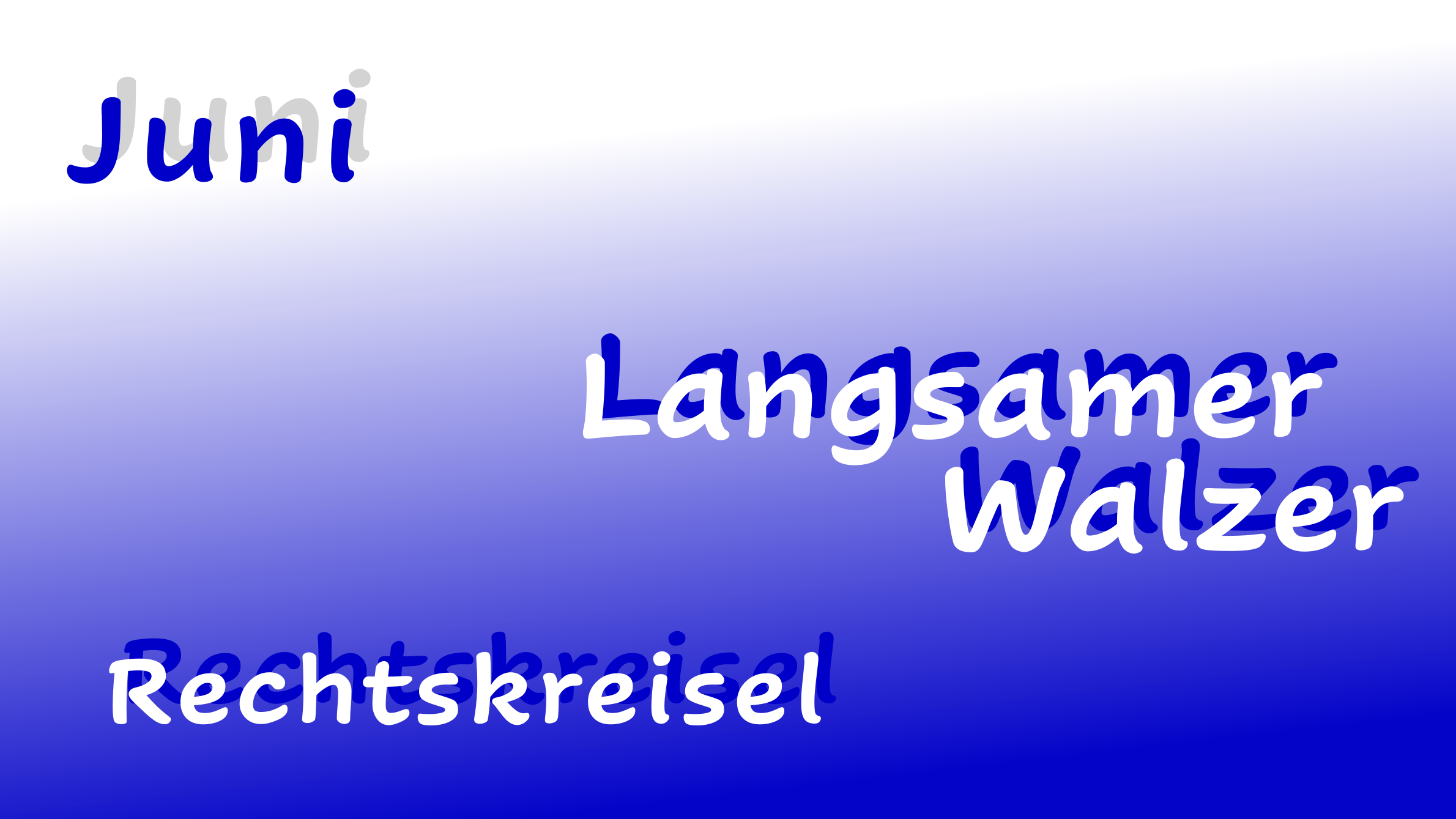 Monatsthema G06 - Juni - Langsamer Walzer