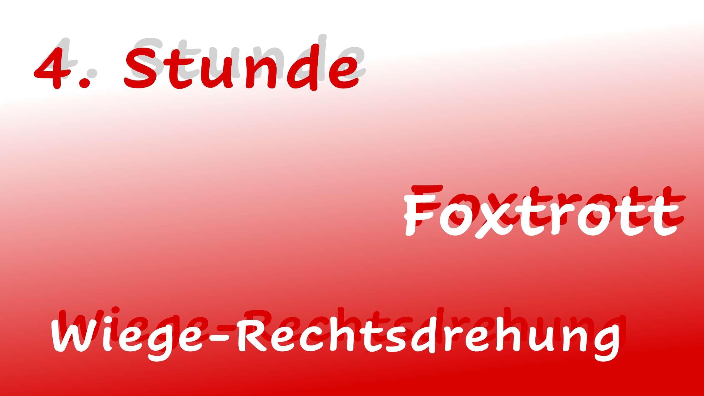 4. Stunde - Foxtrott - Wiege-Rechtsdrehung