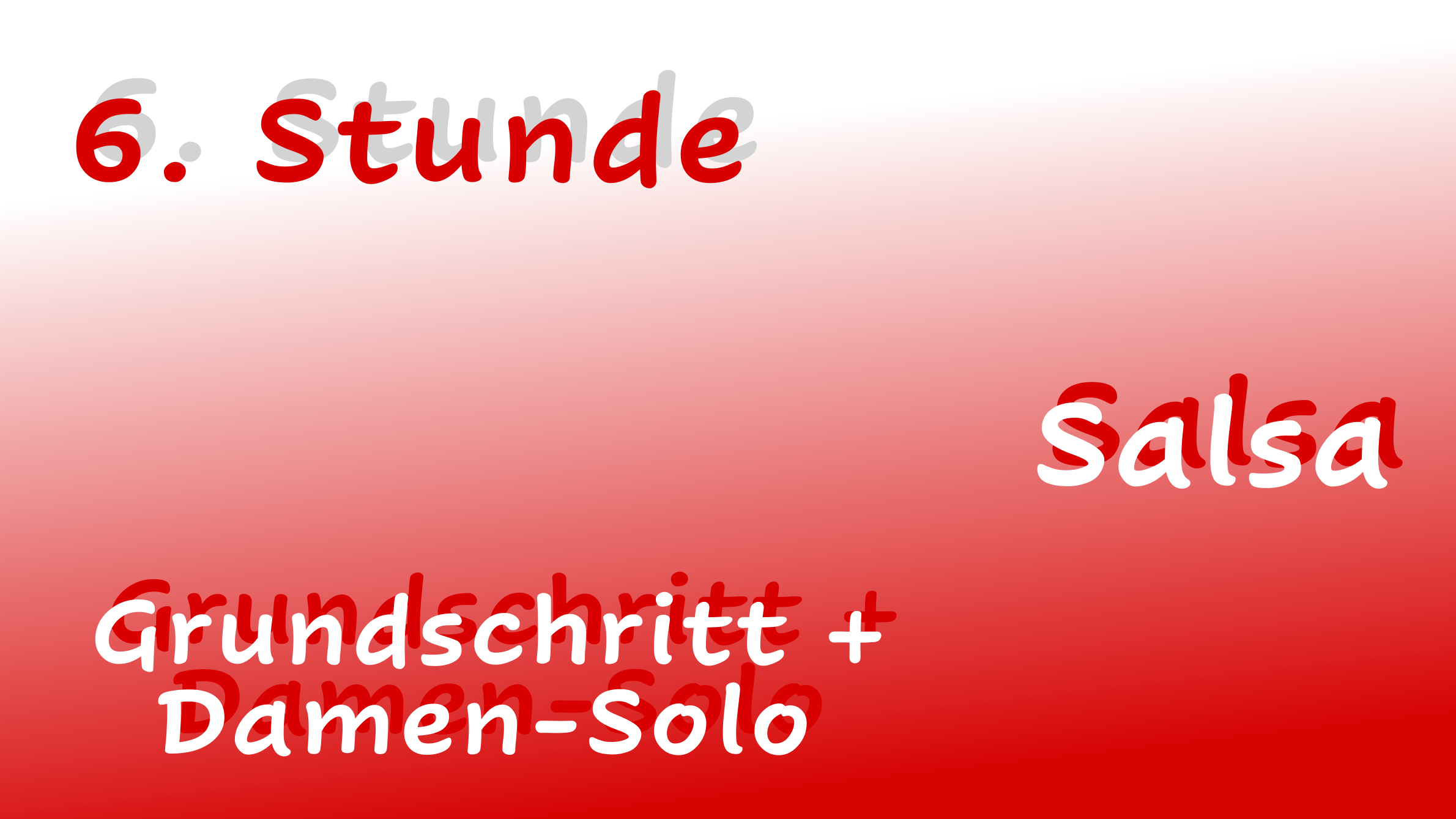 6. Stunde - Salsa - Grundschritt + Damen-Solo