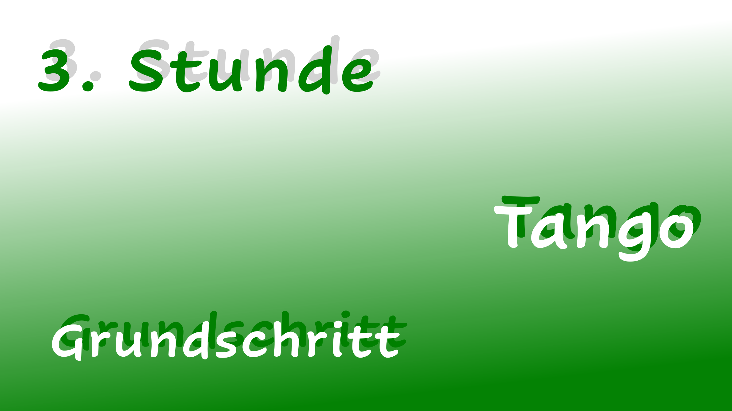 3. Stunde - Tango - Grundschritt